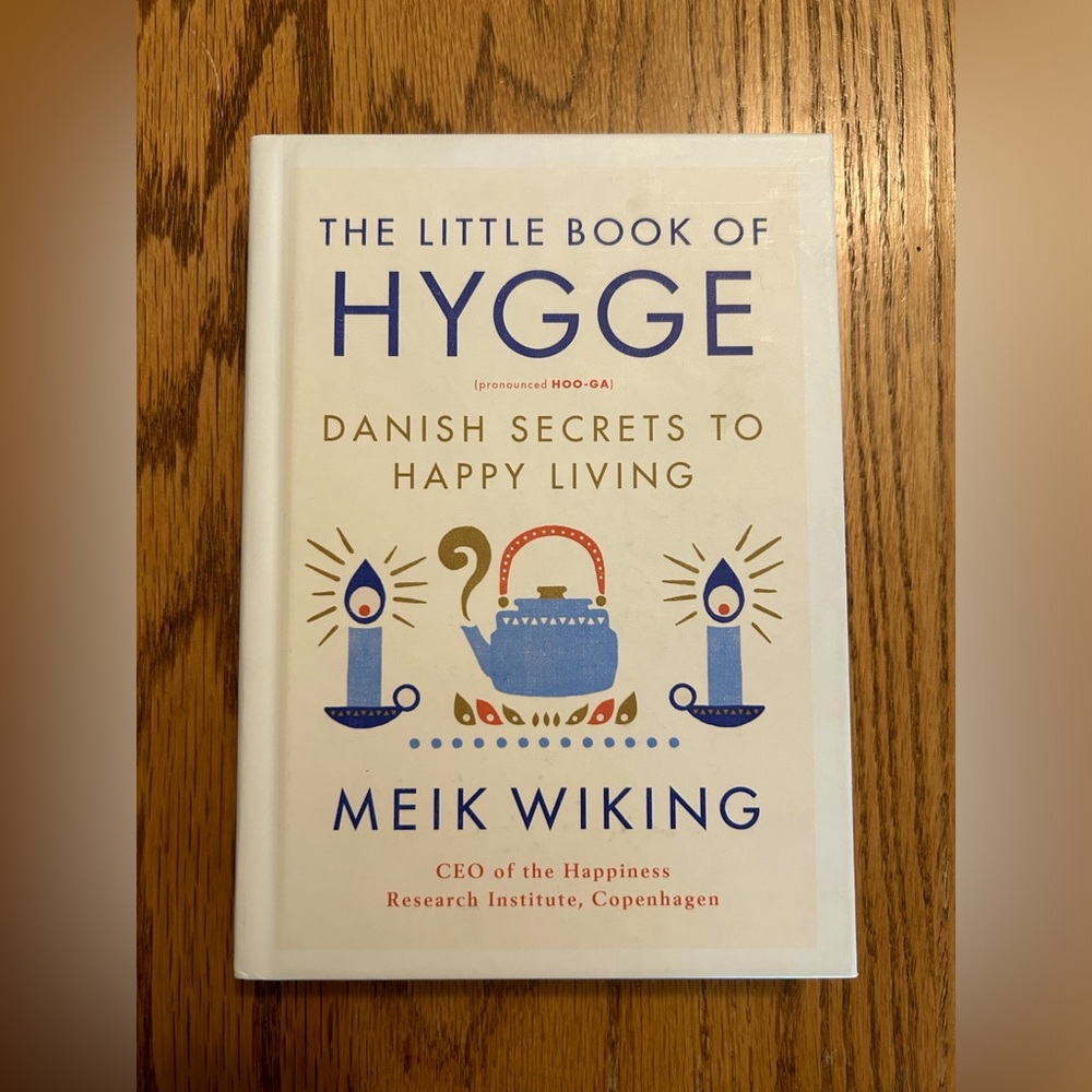 The Little Book of Hygge: Danish Secrets to Happy Living by Meik Wiking